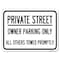 Signmission Private Street Owner Parking Only All Others Towed Promptly Parking, A-1824-23239 A-1824-23239 - alternate 1